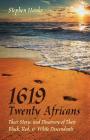 1619 - Twenty Africans: Their Story, and Discovery of Their Black, Red, & White Descendants Cover Image