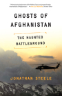 Ghosts of Afghanistan: The Haunted Battleground By Jonathan Steele Cover Image