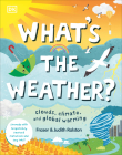 What's the Weather?: Clouds, Climate, and Global Warming By Fraser Ralston, Judith Ralston Cover Image