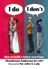 I Do I Don't: How to Build a Better Marriage Cover Image