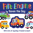 Fire Engine Saves the Day: Touch and Feel Squishy Book By IglooBooks, Gabriele Tafuni (Illustrator) Cover Image