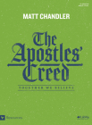 The Apostles' Creed - Bible Study Book: Together We Believe By Matt Chandler Cover Image