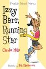 Izzy Barr, Running Star (Franklin School Friends #3) By Claudia Mills, Rob Shepperson (Illustrator) Cover Image
