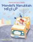 Mendel's Hanukkah Mess Up By Chana Stiefel, Larry Stiefel, Daphna Awadish (Illustrator) Cover Image