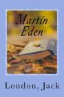 Martin Eden By Claude Cendree (Translator), Sir Angels (Editor), Jack London Cover Image