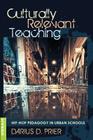 Culturally Relevant Teaching: Hip-Hop Pedagogy in Urban Schools (Counterpoints #396) By Shirley R. Steinberg (Editor), Darius Prier Cover Image