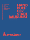 Handbuch Der Stadtbaukunst: Studienausgabe Band 3: Platzräume Cover Image