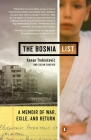 The Bosnia List: A Memoir of War, Exile, and Return By Kenan Trebincevic, Susan Shapiro Cover Image
