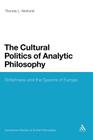 The Cultural Politics of Analytic Philosophy: Britishness and the Spectre of Europe (Continuum Studies in British Philosophy #104) Cover Image