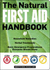 The Natural First Aid Handbook: Household Remedies, Herbal Treatments, and Basic Emergency Preparedness Everyone Should Know Cover Image