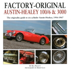 Factory-Original Austin-Healey 100/6 & 3000: The originality guide to six-cylinder Austin-Healeys, 1956-1968 By Bill Piggott Cover Image