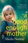 A Good Enough Mother By Sheila Norton Cover Image