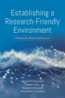 Establishing a Research-Friendly Environment: A Hospital-Based Approach By Dorothy Y. Brockopp, Karen S. Hill, Andrew A. Bugajski Cover Image