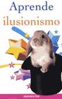 Aprende Ilusionismo By Viman Nueva Epoca (Editor) Cover Image