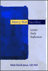 Mercy Not Sacrifice: Lenten Daily Reflections By Mark-David Janus Cover Image