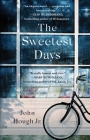 The Sweetest Days By John Hough, Jr. Cover Image
