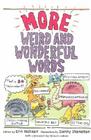 More Weird and Wonderful Words By Erin McKean (Editor), Danny Shanahan (Illustrator) Cover Image