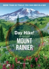 Day Hike! Mount Rainier, 4th Edition Cover Image
