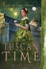 Tuscan Time By Belle Ami Cover Image