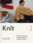 Knit: Dynamic patterns and techniques for creative making Cover Image