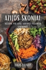 Azijos Skoniai: Kelione Per Aziją Virtuves Paslapčių Atradimas Cover Image