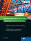 Materials Management with SAP Erp: Functionality and Technical Configuration By Martin Murray, Jawad Akhtar Cover Image