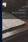 Great Possessions By David Grayson Cover Image