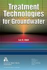 Treatment Technologies for Groundwater By Lee H. Odell Cover Image