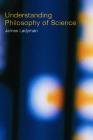 Understanding Philosophy of Science By James Ladyman Cover Image