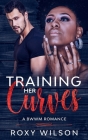 Training Her Curves: A BWWM Romance Cover Image