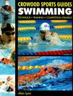 Swimming: Technique, Training, Competition Strategy (Crowood Sports Guides) By Alan Lynn Cover Image