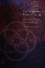 The Singular Voice of Being: John Duns Scotus and Ultimate Difference (Medieval Philosophy: Texts and Studies) Cover Image