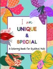 Positive Affirmation Coloring Book for Dyslexic Kids: Nurturing Strength, Self-esteem and Positivity in Dyslexic Children through Coloring Pages Ages Cover Image