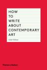 How to Write About Contemporary Art Cover Image