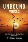 Unbound Voices: A Polyphonic Rebellion Cover Image