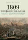 1809 Thunder on the Danube: Volume 1: Napoleon's Defeat of the Habsburg Cover Image