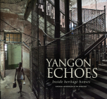Yangon Echoes: Inside Heritage Homes Cover Image