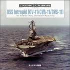 USS Intrepid (CV-11/Cva-11/Cvs-11): From World War II, Korea, and Vietnam to Museum Ship (Legends of Warfare: Naval #22) Cover Image