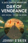 Day of Vengeance: A Jack Christie Adventure (Book 3 #3) Cover Image