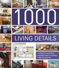 1000 Living Details By Cristina Paredes (Editor) Cover Image