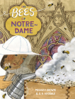 The Bees of Notre-Dame By Meghan P. Browne, E. B. Goodale (Illustrator) Cover Image