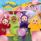 Bubbles! (Teletubbies) By Cala Spinner (Adapted by) Cover Image