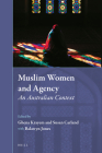 Muslim Women and Agency: An Australian Context (Muslim Minorities #38) Cover Image