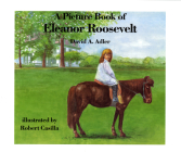 A Picture Book of Eleanor Roosevelt (Picture Book Biography) By David A. Adler, Robert Casilla (Illustrator) Cover Image
