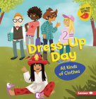 Dress-Up Day: All Kinds of Clothes By Lisa Bullard, Renée Kurilla (Illustrator) Cover Image