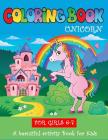 Unicorn Coloring Books for Girls 6-7: A Beautiful Activity Book for Kids By Denise Espinoza Cover Image