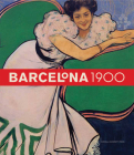 Barcelona 1900 By Teresa-M Sala (Editor) Cover Image