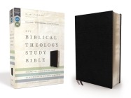 NIV, Biblical Theology Study Bible, Bonded Leather, Black, Comfort Print: Follow God's Redemptive Plan as It Unfolds Throughout Scripture Cover Image