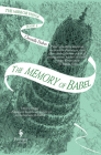 The Memory of Babel: Book Three of the Mirror Visitor Quartet By Christelle Dabos, Hildegarde Serle (Translator) Cover Image