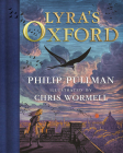 His Dark Materials: Lyra's Oxford, Gift Edition By Philip Pullman, Chris Wormell (Illustrator) Cover Image